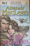 LA SUD DE CAPUL JAVA-ALISTAIR MACLEAN