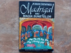 MADRIGAL SAU MAGIA SUNETELOR - GRIGORE CONSTANTINESCU, 1996