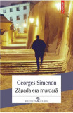 Zapada era murdara | Georges Simenon