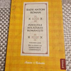 Povestile bucataiei romanesti vol. 6 Radu Anton Roman