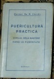 M. Cajal - Puericultura practica. Copilul de la nastere pana la pubertate