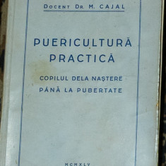 M. Cajal - Puericultura practica. Copilul de la nastere pana la pubertate