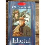 IDIOTUL - F.M. DOSTOIEVSKI