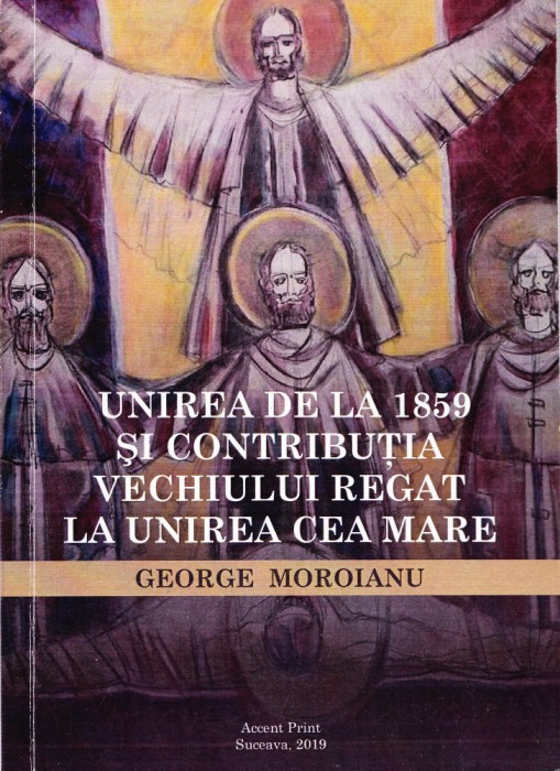 AS - MOROIANU - UNIREA 1859 SI CONTRIBUTIA VECHIULUI REGAT LA UNIREA CEA MARE