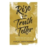 Rise of the Truth Teller
