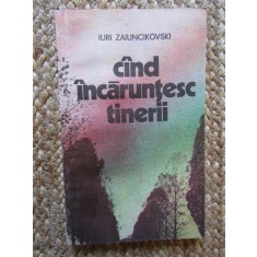 Iuri Zaiuncikovski - Cand incaruntesc tinerii, 1985