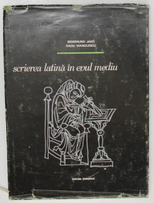 SCRIEREA LATINA IN EVUL MEDIU de S. JAKO, R. MANOLESCU , 1971 foto