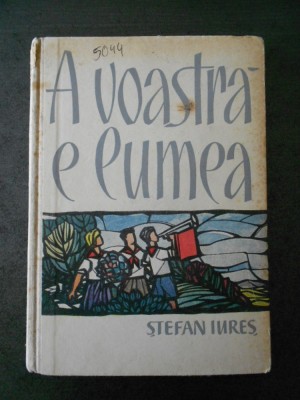 STEFAN IURES - A VOASTRA E LUMEA foto