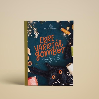 Erre varrj&amp;aacute;l gombot! - Szalma Nikoletta foto