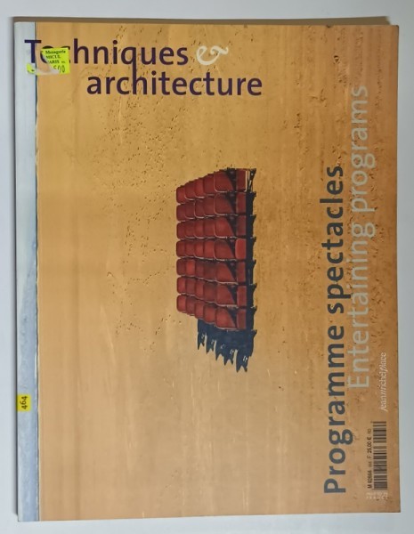 TECHNIQUES &amp; ARCHITECTURE , NOMBRE 464 , FEVRIERS - MARS , 2003