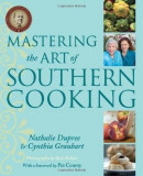 Mastering the Art of Southern Cooking | Nathalie Dupree, Cynthia Stevens Graubart, Gibbs M. Smith Inc