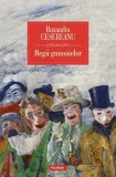Regii gunoaielor Roman Ruxandra Cesereanu Paperback brosat Polirom Beletristica Carti