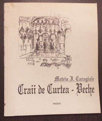 CRAII DE CURTEA VECHE - MATEIU I. CARAGIALE - EDITIE CU ILUSTRATII DE V. KAZAR foto