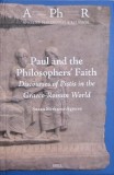 Paul and the Philosopher's Faith. Discourses os Pistis in the Graeco-Roman World - Suzan Sierksma-Agteres