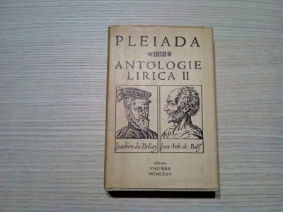 PLEIADA - Antologie Lirica II - ALEXANDRU RALLY (dedicatie-autograf) - traducere, studii - Editura Univers, 1975, 393 p. foto