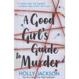 A Good Girl&#039;s Guide to Murder - Holly Jackson