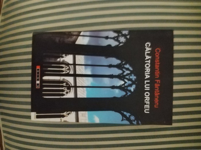 Constantin Fantaneru Calatoria lui Orfeu