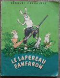 Le lapereau fanfaron - Serguei Mikhalkov// ilustratii E. Ratchev