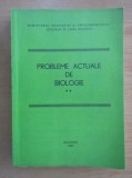 Probleme actuale de biologie volumul 2