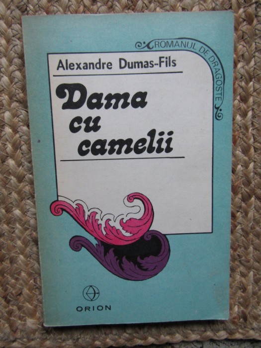 Alexandre Dumas fiul - Dama cu camelii
