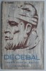 Decebal, Regele Erou al Dacilor - D. Tudor - Carte Beletristica, Istorie Romania Antica