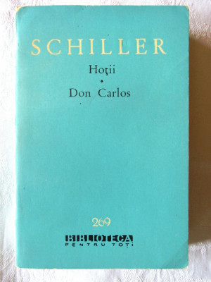 &amp;quot;HOTII * DON CARLOS&amp;quot;, Friedrich Schiller, 1965. Biblioteca Pentru Toti nr. 269 foto