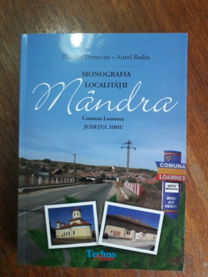 Monografia localitatii Mandra / Sibiu - N. Presecan / R8P4F foto