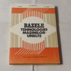 AL.RADULESCU \ A.VLASE - BAZELE TEHNOLOGIEI MASINILOR UNELTE