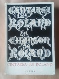 La chanson de Roland. C&acirc;ntarea lui Roland (ediție ilustrată de Marcel Chirnoagă; 1974)