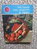 Imi reusesc toate conservele de legume &ndash; Ecaterina Teisanu