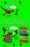 Spune-mi! Dinozaurii! - Hardcover - Larousse - RAO