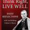 Think Right, Live Well: Daily Reflections with Archbishop Fulton J. Sheen