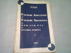 FALSURI AMUZANTE SI FALSURI ARTISTICE LA B.N.R., C.F.R., P.T.T. SI DATORIA PUBLICA - H. STAHL (CU DEDICATIA AUTORULUI)