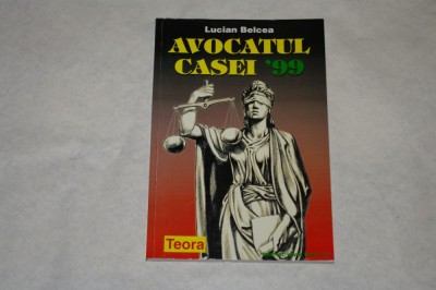 Avocatul casei &amp;#039;99 - Lucian Belcea - Teora foto