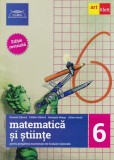 Matematica si stiinte pentru pregatirea examenului de Evaluare Nationala - Clasa 6 - ART KLETT
