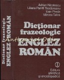 Dictionar Frazeologic Englez-Roman, Adrian Nicolescu, Liliana Pamfil, Ed. Stiintifica 1982, 568 pagini