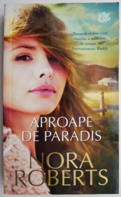 Aproape de paradis &amp;ndash; Nora Roberts foto
