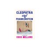Cleopatra and Frankenstein
