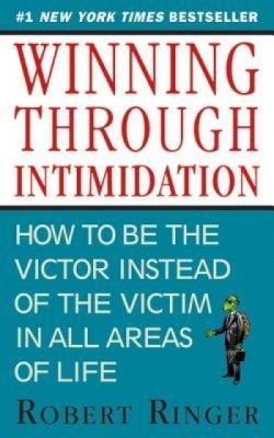 Winning Through Intimidation: How to Be the Victor, Not the Victim, in Business and in Life foto