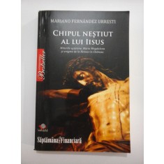 CHIPUL NESTIUT AL LUI IISUS - MARIANO FERNANDEZ URRESTI