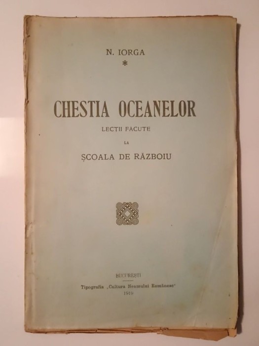 N. Iorga - Chestia oceanelor: lecții făcute la școala de războiu (1919)