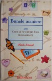 Bunele maniere sau cum sa ne simtim bine intre oameni &ndash; Mirela Schmoll