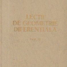 G. VRÂNCEANU - LECȚII DE GEOMETRIE DIFERENTIALA - VOL. 2