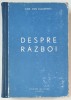 DESPRE RAZBOI, EDITIA INTAI de CARL VON CLAUSEWITZ, 1965