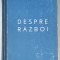 DESPRE RAZBOI, EDITIA INTAI de CARL VON CLAUSEWITZ, 1965