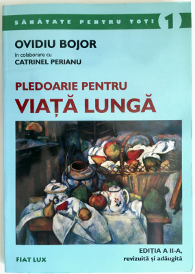 Ovidiu Bojor - Pledoarie pentru viata lunga foto