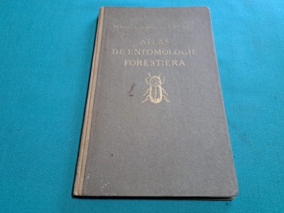ATLAS DE ENTOMOLOGIE FORESTIERĂ * PARTEA I/ CONST. C. GEORGESCU/ 1931 *01BIS foto