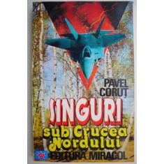 Singuri sub crucea nordului &ndash; Pavel Corut