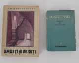 Dostoievski Demonii / Idiotul / Amintiri din casa mortilor/ Umiliti si obiditi
