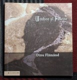 Umbre si faleze - Dinu Flamand Contine dedicatie, data si semnatura autorului